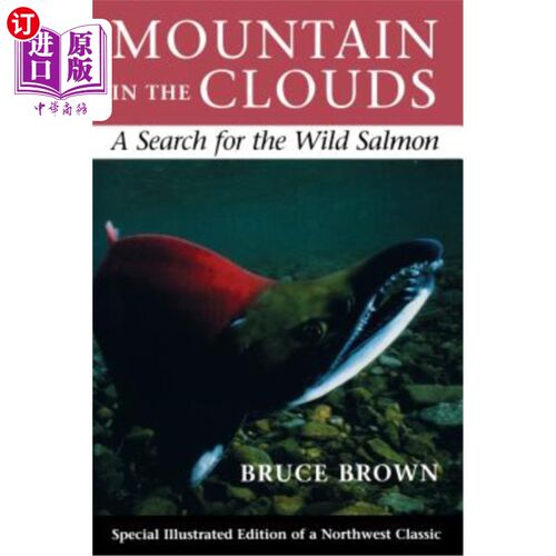 海外直订Mountain in the Clouds: A Search for the Wild Salmon 云中之山：寻找野生鲑鱼