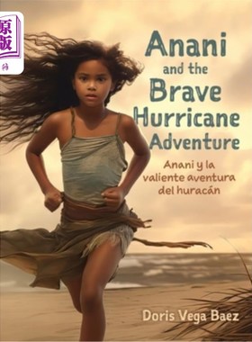 海外直订Anani and the Brave Hurricane Adventure Anani y la valiente aventura del huracán Anani和勇敢的飓