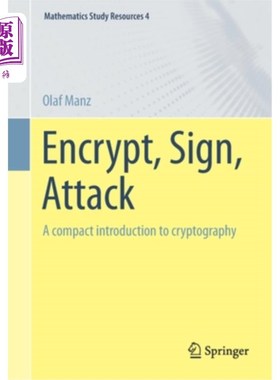 海外直订Encrypt, Sign, Attack: A Compact Introduction to Cryptography 加密，签名，攻击:密码学简明介绍