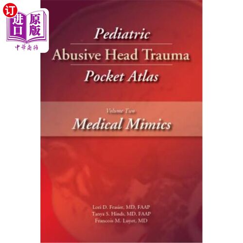 海外直订医药图书Pediatric Abusive Head Trauma, Volume Two: Medical Mimics Pocket Atlas