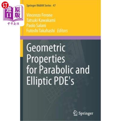 海外直订Geometric Properties for Parabolic and Elliptic PDE's 抛物型和椭圆型偏微分方程的几何性质