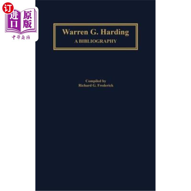海外直订warren g. harding: a bibliography 沃伦·g·哈丁:参考书目