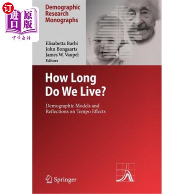 海外直订How Long Do We Live?: Demographic Models and Reflections on Tempo Effects 我们能活多久？：人口模型和对节奏
