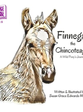 海外直订Finnegan the Chincoteague: A Wild Pony's Journey 芬尼根：一匹野马的旅程