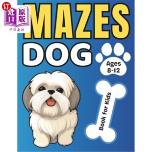 海外直订Maze Challenging Dog kids 孩 迷宫礼物 孩子：狗迷宫 Kids Mazes Ages and Fun Differ for Gifts