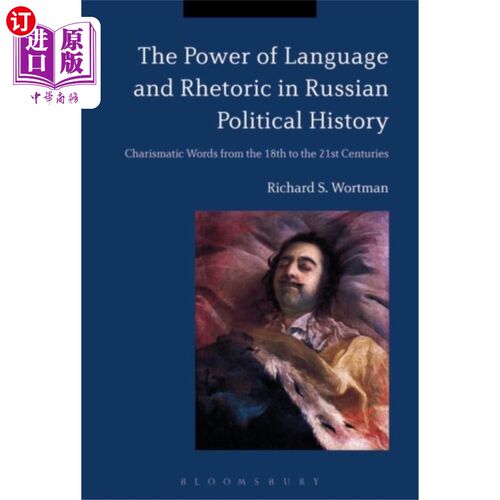 海外直订Power of Language and Rhetoric in Russian Politi... 俄罗斯政治史上语言与修辞的力量
