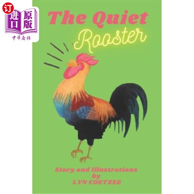 海外直订The Quiet Rooster: A large print children's bedtime storybook with a moral 安静的公鸡:一本印有寓意的儿童睡