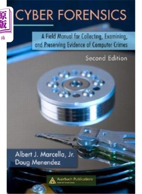 海外直订Cyber Forensics: A Field Manual for Collecting, Examining, and Preserving Eviden 取证:收集、检查和保存