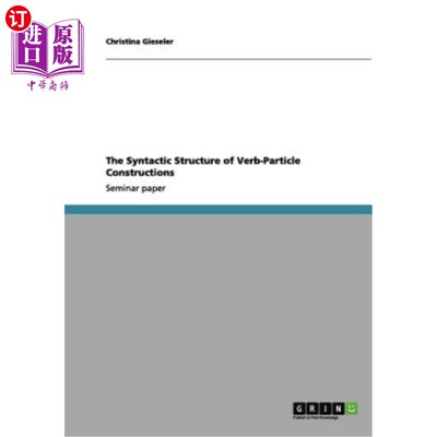海外直订The Syntactic Structure of Verb-Particle Constructions 动词助词结构的句法结构