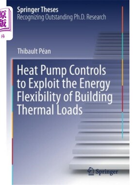 海外直订Heat Pump Controls to Exploit the Energy Flexibility of Building Thermal Loads 利用热泵控制来开发建筑热负荷