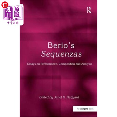 海外直订Berio's Sequenzas: Essays on Performance, Composition and Analysis 贝里奥的序贯:演奏、作曲和分析论文集