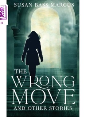 海外直订The Wrong Move and Other Stories 错误的举动和其他故事