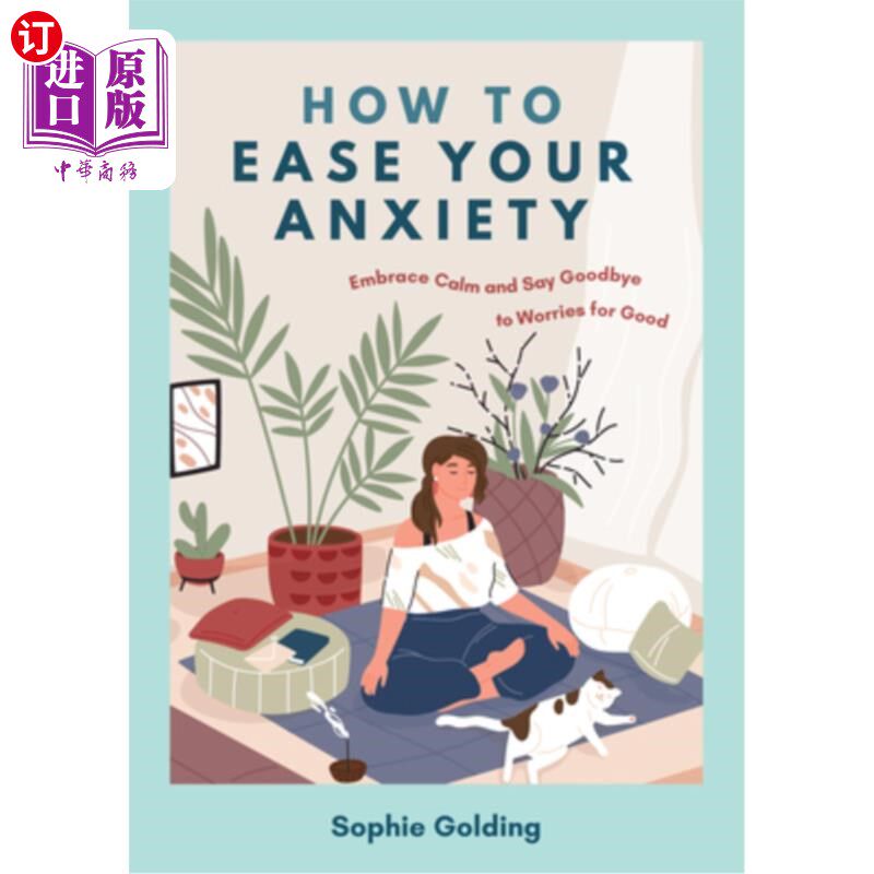 海外直订医药图书How to Ease Your Anxiety: Embrace Calm and Say Goodbye to Worries for Good 如何缓解焦虑：拥抱平静，