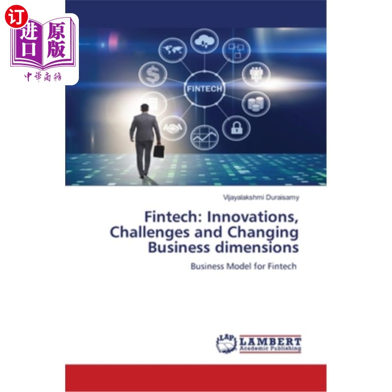 海外直订Fintech: Innovations, Challenges and Changing Business dimensions 金融科技:创新、挑战与不断变化的业务维度