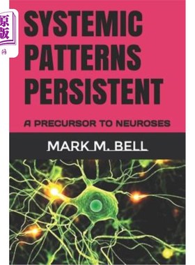海外直订Systemic Patterns Persistent: A Precursor to Neuroses 持续性系统性模式:神经症的前兆