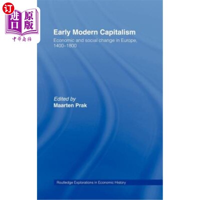 海外直订Early Modern Capitalism: Economic and Social Change in Europe 1400-1800 早期现代资本主义：1400-1800年欧洲的