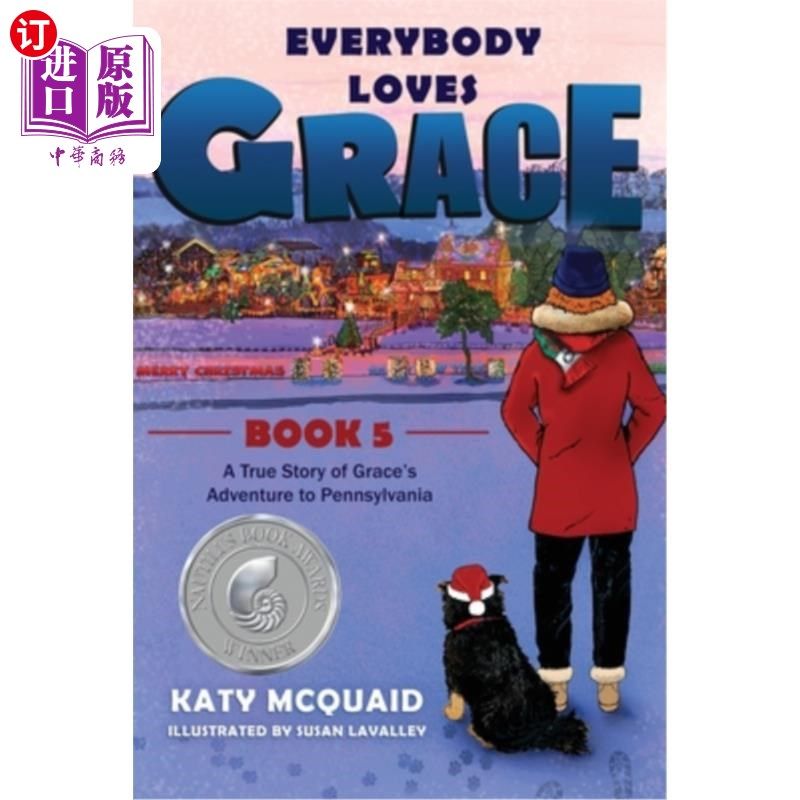 海外直订Everybody Loves Grace: A True Story of Grace's Adventure to Pennsylvania 人人都爱格蕾丝:格蕾丝去宾夕法尼亚