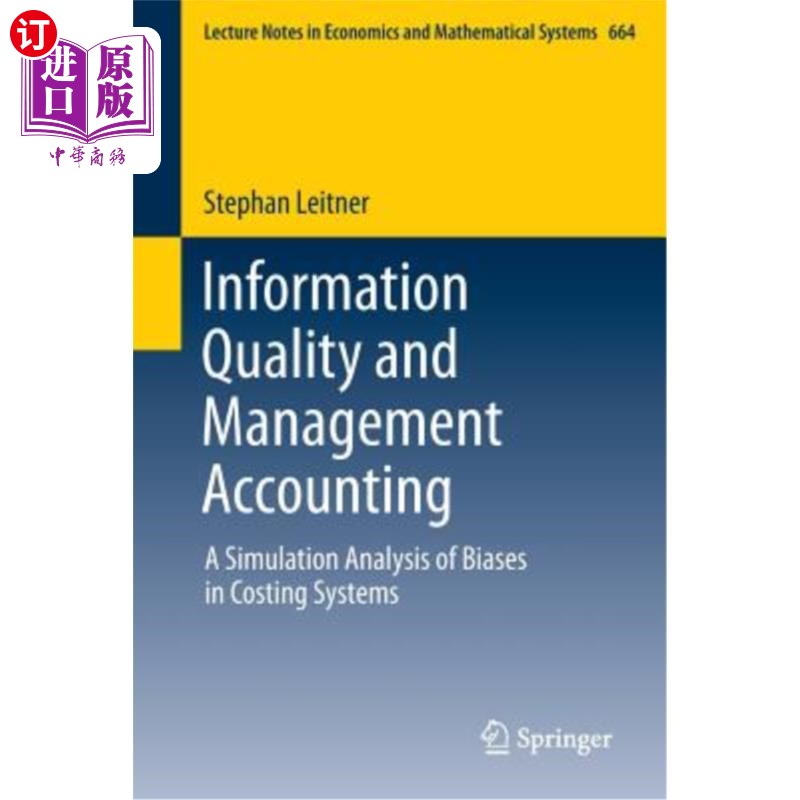 海外直订Information Quality and Management Accounting: A Simulation Analysis of Biases i 信息质量与管理会计:成本系