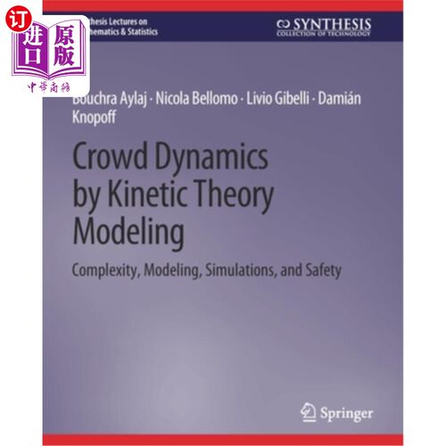 海外直订Crowd Dynamics by Kinetic Theory Modeling: Complexity, Modeling, Simulations, an 通过动力学理论建模的人群动力学