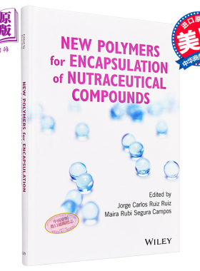用于封装营养化合物的新型聚合物 New Polymers For Encapsulation Of Nutraceutical Compounds 英文原版 Jorge Carlos Ruiz