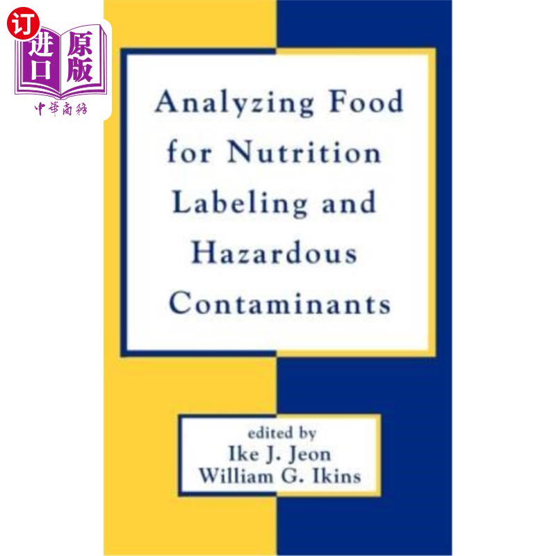 海外直订Analyzing Food for Nutrition Labeling and Hazardous Contaminants 分析食品的营养标签和有害污染物