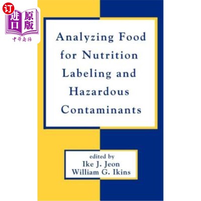 海外直订Analyzing Food for Nutrition Labeling and Hazardous Contaminants 分析食品的营养标签和有害污染物