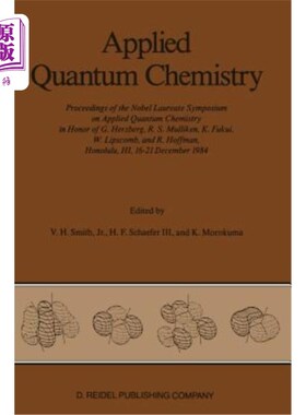 海外直订Applied Quantum Chemistry: Proceedings of the Nobel Laureate Symposium on Applie 应用量子化学：诺贝尔奖获得