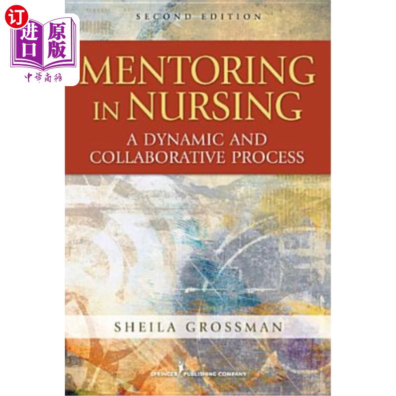 海外直订医药图书Mentoring in Nursing: A Dynamic and Collaborative Process, Second Edition 护理指导:动态协作过程,