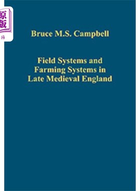 海外直订Field Systems and Farming Systems in Late Mediev... 中世纪晚期英格兰的田间系统和耕作系统