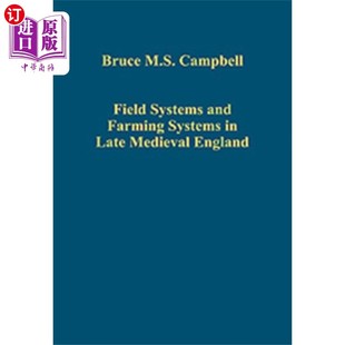 海外直订Field Systems and Farming Systems in Late Mediev... 中世纪晚期英格兰的田间系统和耕作系统