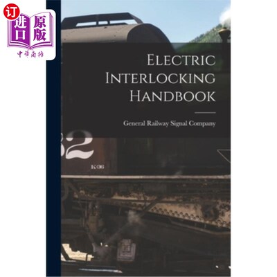 海外直订Electric Interlocking Handbook 电气联锁手册