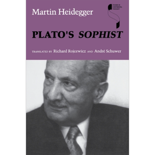 预售 柏拉图的智者 海德格尔 英文原版 Plato’s Sophist Martin Heidegger 存在主义哲学家 解释学 阐释亚里士多德【中商原版】