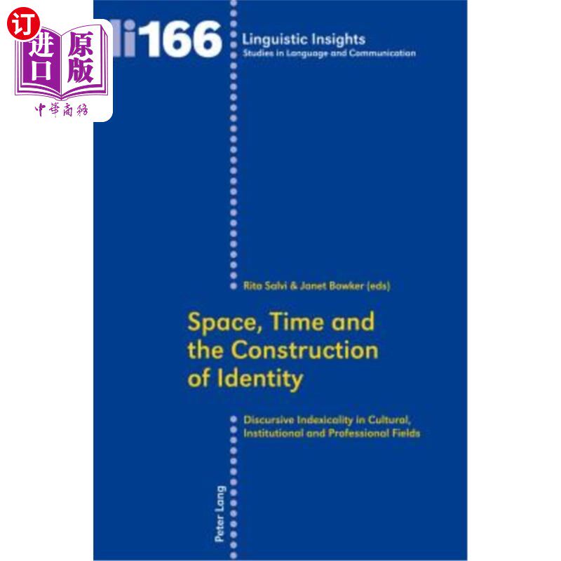 海外直订Space, Time and the Construction of Identity: Discursive Indexicality in Cultura 空间、时间与身份建构:文化