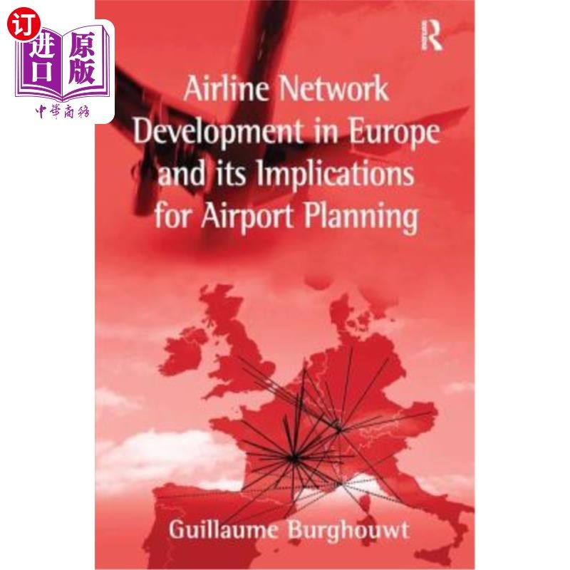 海外直订Airline Network Development in Europe and Its Implications for Airport Planning 欧洲航线发展及其对机场