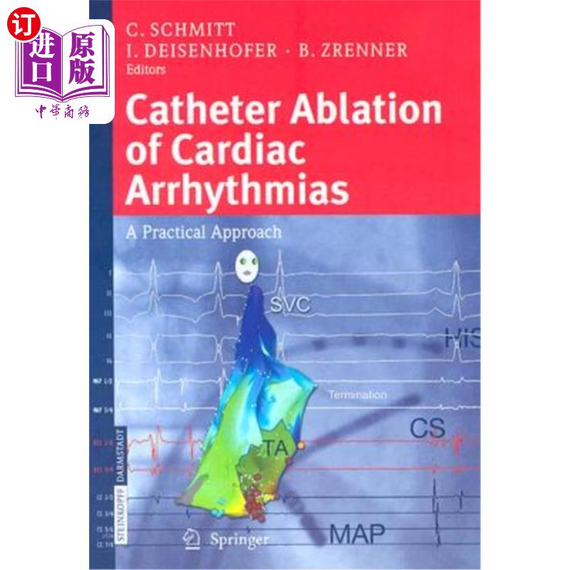 海外直订医药图书Catheter Ablation of Cardiac Arrhythmias: A Practical Approach 导管消融治疗心律失常：一种实用的方法
