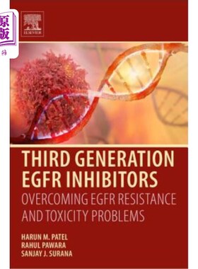 海外直订医药图书Third Generation Egfr Inhibitors: Overcoming Egfr Resistance and Toxicity Proble 第三代Egfr抑制剂：