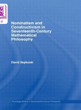 海外直订Nominalism and Constructivism in Seventeenth-Cen... 17世纪数学哲学中的唯名论与建构主义