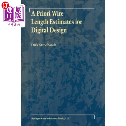 海外直订A Priori Wire Length Estimates for Digital Design 数字设计的先验线长估计