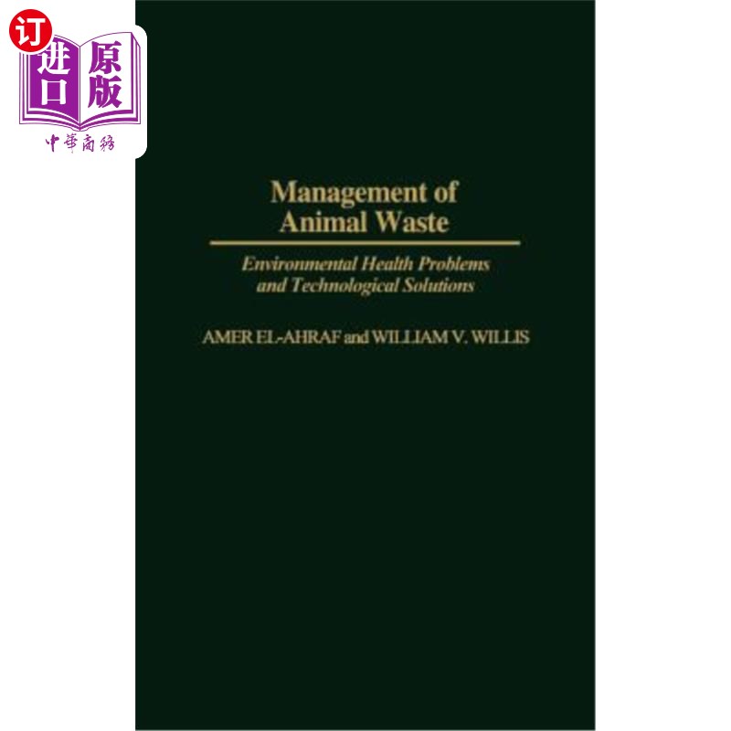 海外直订Management of Animal Waste: Environmental Health Problems and Technological Solu 动物废物管理:环境卫生问题