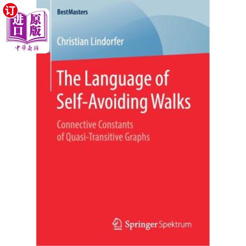 海外直订The Language of Self-Avoiding Walks: Connective Constants of Quasi-Transitive Gr 自回避游走的语言:拟传递图