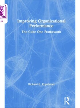 海外直订Improving Organizational Performance: The Cube One Framework 改进组织绩效:Cube One框架