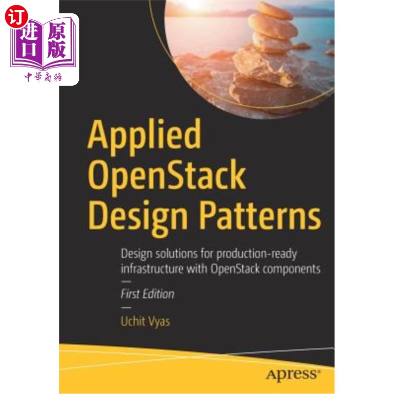 海外直订Applied Openstack Design Patterns: Design Solutions for Production-Ready Infrast 应用Openstac