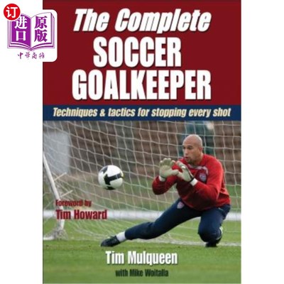 海外直订The Complete Soccer Goalkeeper 完整的足球守门员