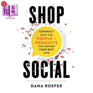 海外直订Shop Social: Connect with the People+ Products that Support Your Best Life店铺社交:与支持您最佳生活的人+