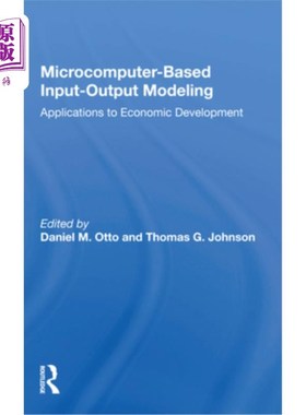 海外直订Microcomputer Based Input-Output Modeling: Applicatons to Economic Development 微机投入产出模型在经济发展中