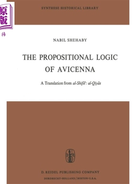 现货 阿维森纳的命题逻辑 英文原版 The Propositional Logic of Avicenna Ibn Sina【中商原版】