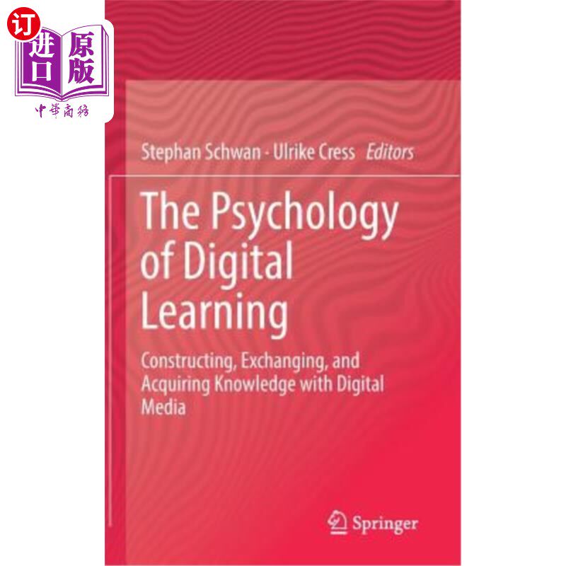 海外直订The Psychology of Digital Learning: Constructing, Exchanging, and Acquiring Know 数字学习心理学：利用数字媒体构