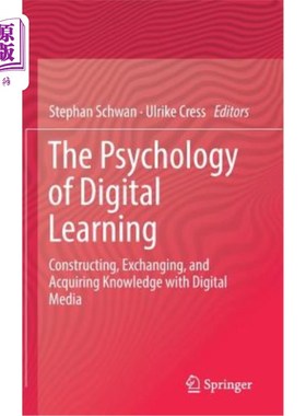 海外直订The Psychology of Digital Learning: Constructing, Exchanging, and Acquiring Know 数字学习心理学：利用数字媒体构