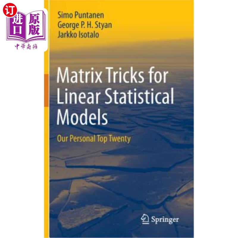 海外直订Matrix Tricks for Linear Statistical Models: Our Personal Top Twenty 线性统计模型的矩阵技巧:我们的个人前20名