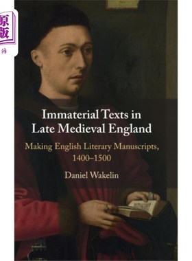 海外直订Immaterial Texts in Late Medieval England 中世纪晚期英格兰的非物质文本
